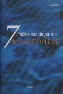 Sju falska sanningar om kreativitet