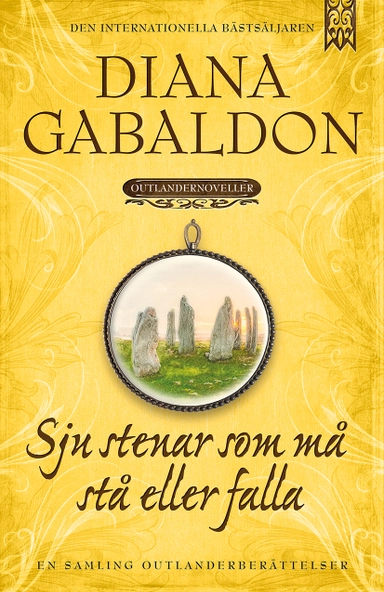 Sju stenar som må stå eller falla; Diana Gabaldon; 2023