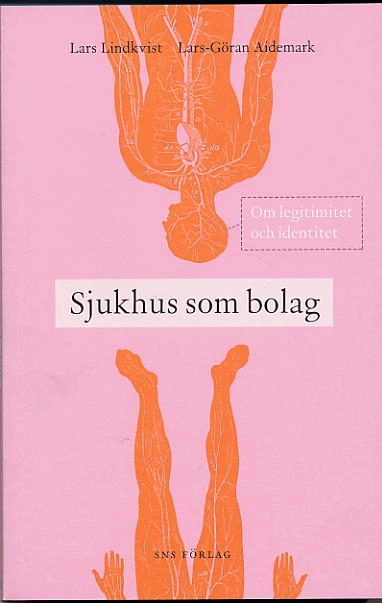 Sjukhus som bolag : om legitimitet och identitet