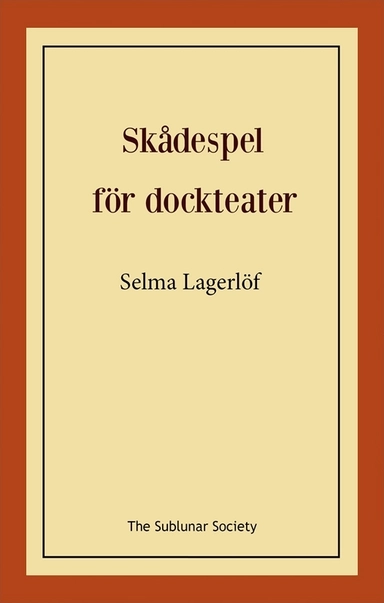 Skådespel för dockteater; Selma Lagerlöf; 2019