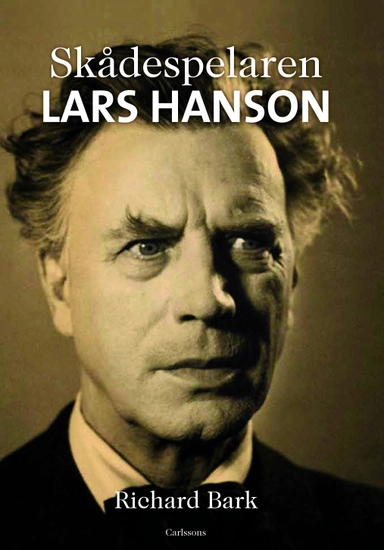 Skådespelaren Lars Hanson; Richard Bark; 2013
