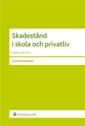 Skadestånd i skola och privatliv; Erland Strömbäck; 2013
