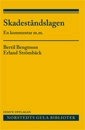 Skadeståndslagen : en kommentar; Bertil Bengtsson, Erland Strömbäck; 2014