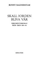 Skall jorden bliva vår : dokumentärroman från åren 1884-86; Bunny Ragnerstam; 1978
