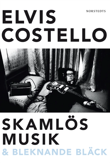 Skamlös musik & bleknande bläck; Elvis Costello; 2016