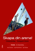 Skapa din arena! Faktabok - Entreprenörskap - företagsamt lärande