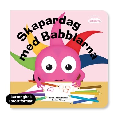 Skapardag med Babblarna, XL kartong; Anneli Tisell, Anneli Tisell; 2022