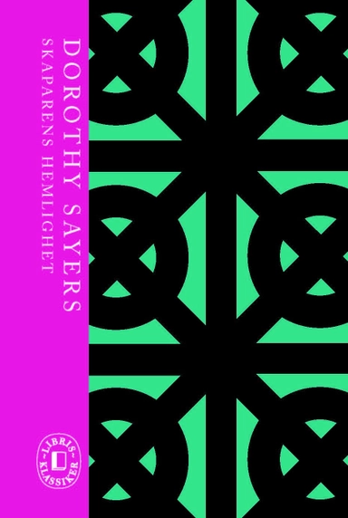 Skaparens hemlighet; Dorothy Sayers; 2017