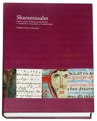 Skaramissalet : studier, edition, översättning och faksimil av handskriften; Christer Pahlmblad; 2006