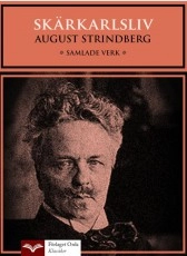 Skärkarlsliv; August Strindberg; 2013