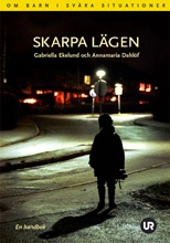 Skarpa lägen : [om barn i svåra situationer : en handbok]