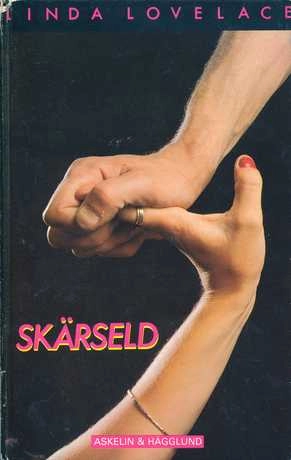 Skärseld : en självbiografi; Linda Lovelace; 1981