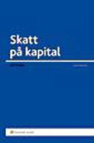 Skatt på kapital; Ulf Tivéus; 2008