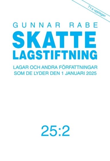 Skattelagstiftning.. 25:2 : Lagar och andra författningar som de lyder den