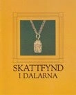 Skattfynd i Dalarna; Birgitta Dandanell; 1985