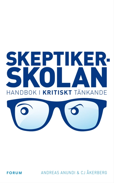 Skeptikerskolan : handbok i kritiskt tänkande