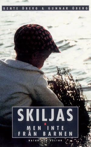 Skiljas - men inte från barnen; Bente Öberg, Gunnar Öberg; 2000