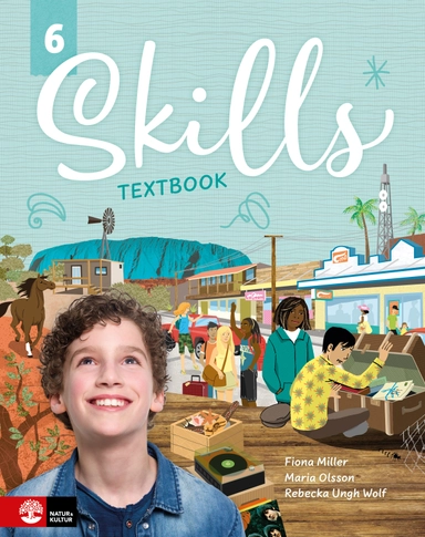 Skills Textbook åk 6; Fiona Miller, Maria Olsson, Rebecka Ungh Wolf; 2020