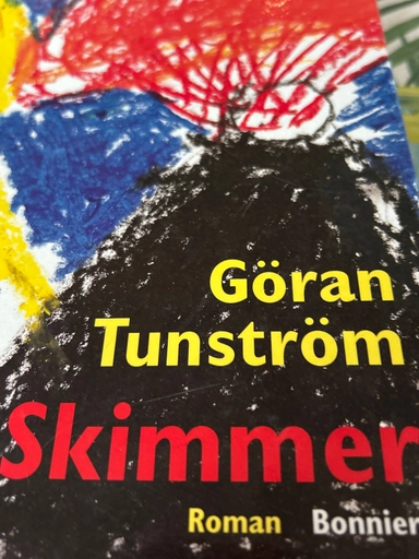 Skimmer : roman; Göran Tunström; 1997
