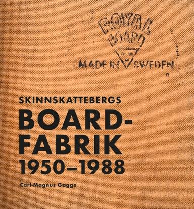 Skinnskattebergs Boardfabrik 1950-1988; Carl-Magnus Gagge; 2020