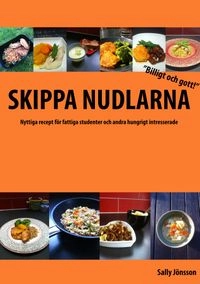 Skippa nudlarna; Sally Jönsson; 2012