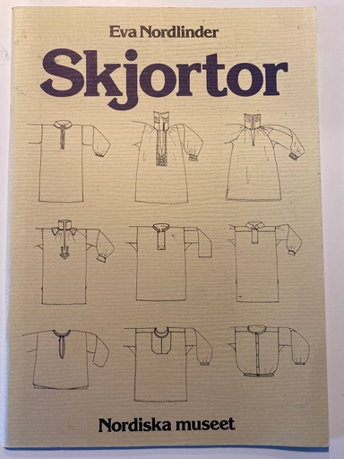 Skjortor : mönsterritningar av folkliga plagg ur Nordiska museets samlingar