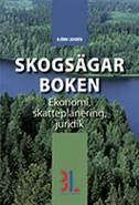 Skogsägarboken : skatt, ekonomi och juridik