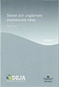 Skolan och ungdomars psykosociala hälsa. SOU 2010:80
