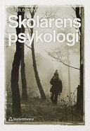 Skolårens psykologi; Kjell R Nilzon; 1999