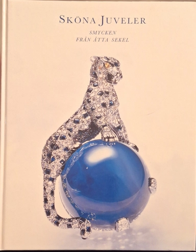 Sköna juveler : smycken från åtta sekel : Nationalmuseum, Stockholm, 9 juni-15 oktober 2000; Elsebeth Welander-Berggren, Nationalmuseum, Föreningen Nationalmusei vänner; 2000