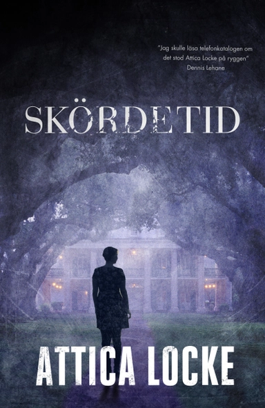 Skördetid; Attica Locke; 2016