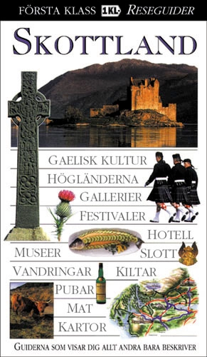 Skottland : [gaelisk kultur, högländerna, gallerier, festivaler, hotell ...]