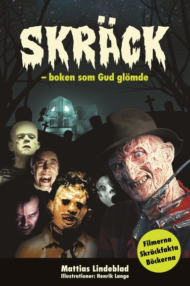 Skräck : boken som gud glömde; Mattias Lindeblad; 2011