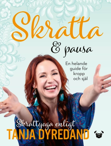 Skratta & pausa : en helande guide för kropp och själ