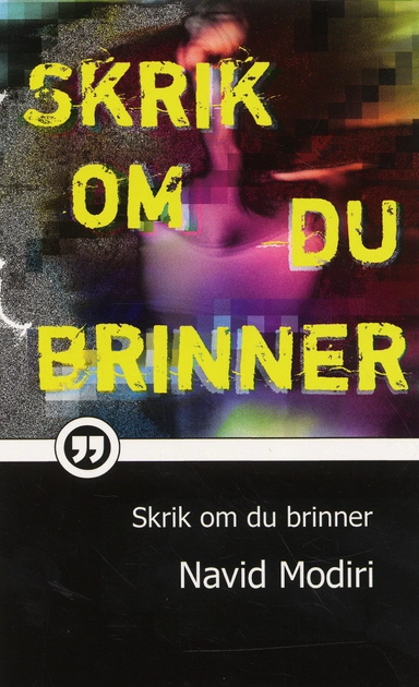 Skrik om du brinner