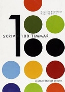 Skriv i 100 timmar; M Gabrielsson, M Gröné; 2001