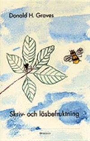 Skriv- och läsbefruktning; Donald Graves; 1996