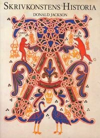 Skrivkonstens historia; Donald Jackson, Paul Frisch; 1981