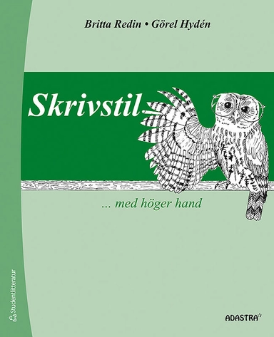 Skrivstil ... med höger hand; Britta Redin, Görel Hydén; 2012