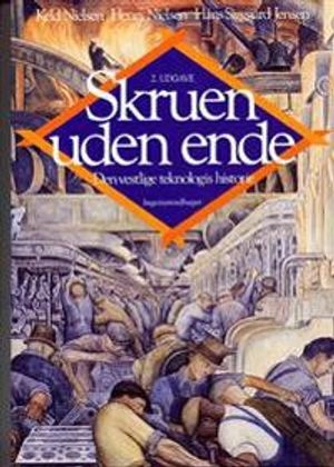 Skruen uden ende : den vestlige teknologis historie; Keld Nielsen; 1996
