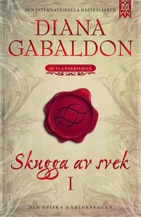 Skugga av svek. Del 1; Diana Gabaldon; 2014
