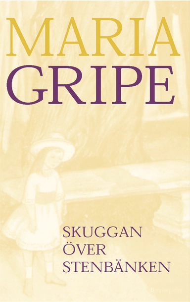 Skuggan över stenbänken; Maria Gripe; 2004