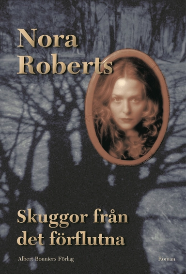 Skuggor från det förflutna; Nora Roberts; 2004