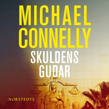Skuldens gudar; Michael Connelly; 2014