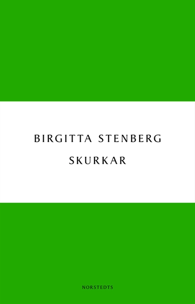 Skurkar; Birgitta Stenberg; 2012