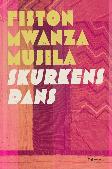 Skurkens dans; Fiston Mwanza Mujila; 2021