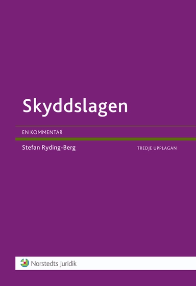 Skyddslagen : en kommentar; Stefan Ryding-Berg; 2011