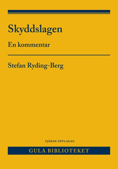 Skyddslagen  : en kommentar; Stefan Ryding-Berg; 2019