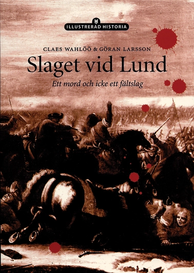 Slaget vid Lund : ett mord och icke ett fältslag; Claes Wahlöö; 1998