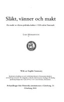 Släkt, vänner och makt : en studie av elitens politiska kultur i 1100-talets Danmark
